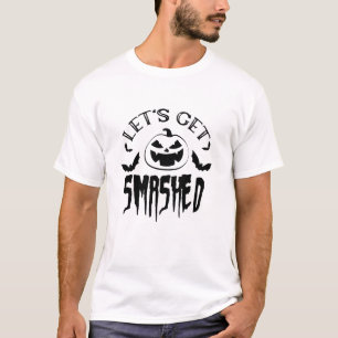 Let's Get Smashed Spooky Halloween Pumpkin T-Shirt
