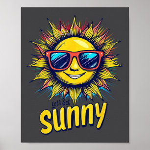 Let's Get Sunny Motivation For Bright Days  Poster