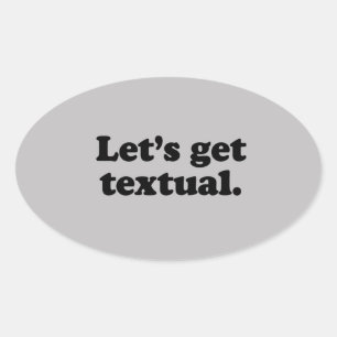 LET'S GET TEXTUAL OVAL STICKER