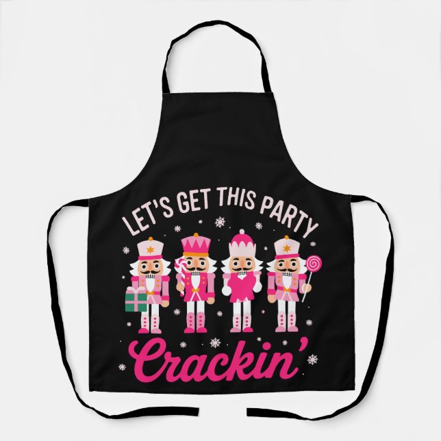 Let's Get This Party Crackin Christmas Nutcracker Apron (Front)