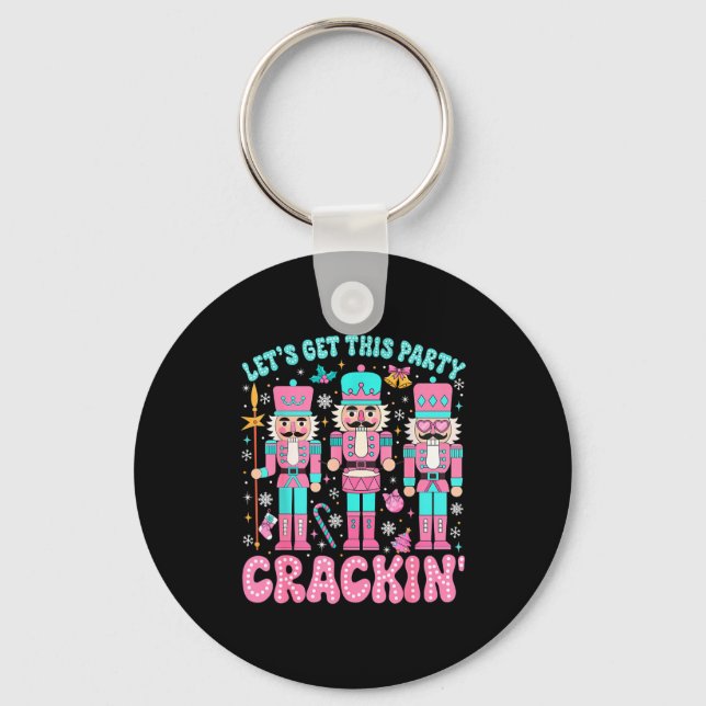 Let's Get This Party Crackin' Nutcracker Nk Christ Key Ring (Front)