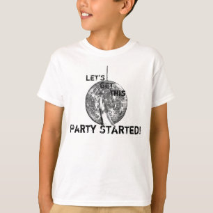 Let's Get This Party Started T-Shirt