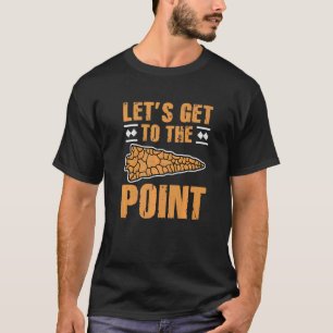Let's Get To The Point Arrowhead Hunting Archery   T-Shirt