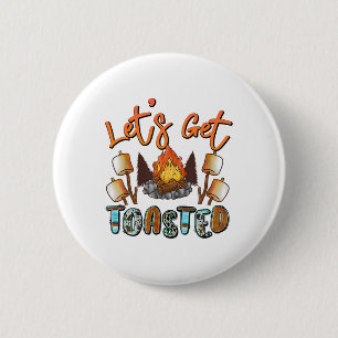 Let's Get Toasted Camping Funny Campfire 6 Cm Round Badge