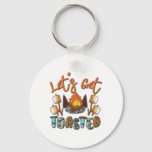 Let's Get Toasted Camping Funny Campfire  Key Ring