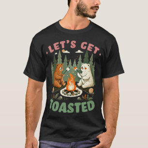 Let's Get Toasted T-Shirt