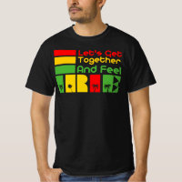 Let's Get Together Feel Irie - Good Vibes Rasta
