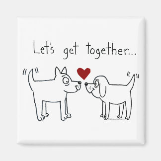 Lets Get Together Magnet