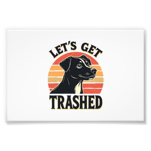Lets Get Trashed Vintage Dog Graphic Retro Sunset Photo Print