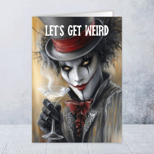 Let's Get Weird Clown Birthday Greeting Card