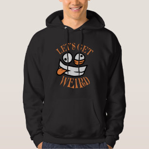 Let's Get Weird Crazy Cartoon Face Mad Happy Hoodie
