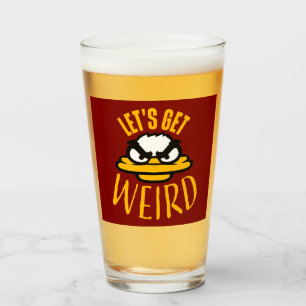 Let's Get Weird Crazy Evil Mad Duck Bird Glass