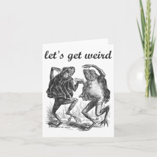 Let's Get Weird Dancing Frogs Fairy Tale Strange D Card