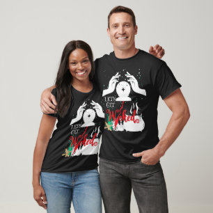 Let's get wicked.02.b T-Shirt