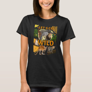 Let's Get Wild Zoo Animals Safari Party Day At The T-Shirt