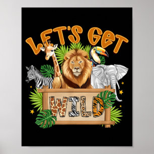Lets Get Wild Zoo Animals Wildlife Birthday Party Poster