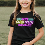 Let's Glow Crazy Colourful Neon Girl's Birthday T-Shirt<br><div class="desc">Let's Glow Crazy neon lights glow-in-the-dark party design for girl's birthday parties.</div>