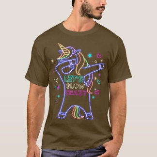 Lets Glow Crazy Dabbing Unicorn 80s Retro Birthday T-Shirt