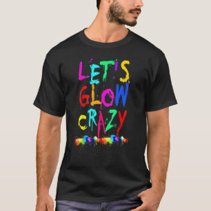 Let's Glow Crazy Funny Glow Party Tank