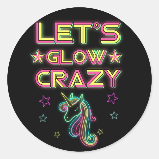 Let's Glow Crazy Party Cool Birthday Glow Party Classic Round Sticker (Front)