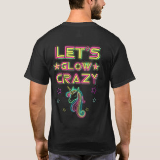 Let's Glow Crazy Party Cool Birthday Glow Party T-Shirt