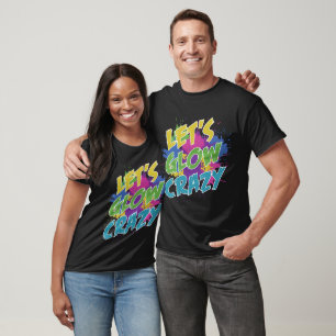 Let's Glow Crazy Party Retro 80s Colour T-Shirt