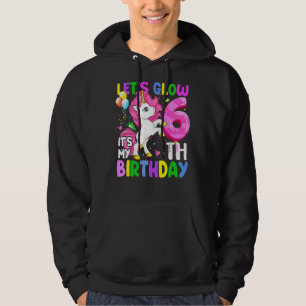 Let's Glow Party It's My 6th Birthday Pink Magical Hoodie
