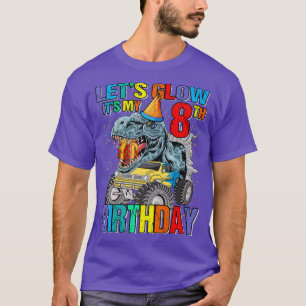 Let's Glow Party It's My 8th Birthday Monster Truc T-Shirt