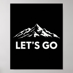 Let's Go Adventure Hiking Mountain Enthusiast Poster