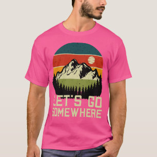 Lets Go Adventure Mountain Mountaineering Hiker T-Shirt