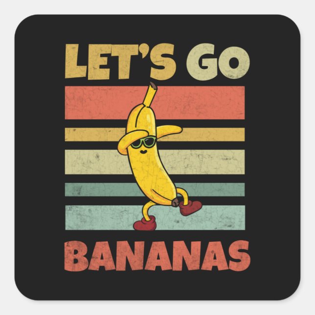 Let's Go Banana Bananas Kids Funny Square Sticker (Front)