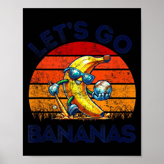 Lets Go Bananas Funny Banana Poster (Front)