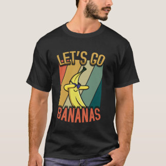 Let's Go Bananas Kawaii Yellow Banana Meme Banana  T-Shirt