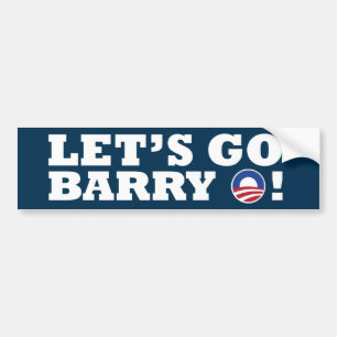 Let's go Barry O! Obama Bumper Sticker