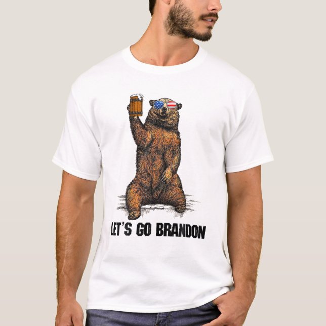 Lets Go Brandon Bear Drinking T-Shirt (Front)