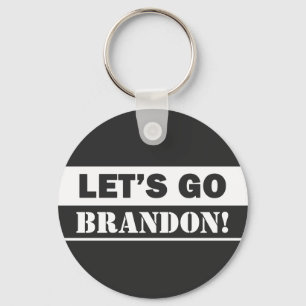 "Let's Go Brandon" Black And White  Keychain