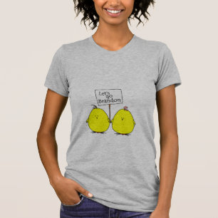 Let's Go Brandon Chicks T-Shirt