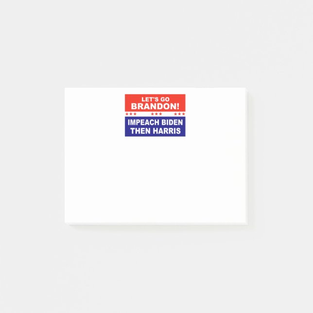 Let's go Brandon Impeach Biden Then Harris Post-it Notes (Front)