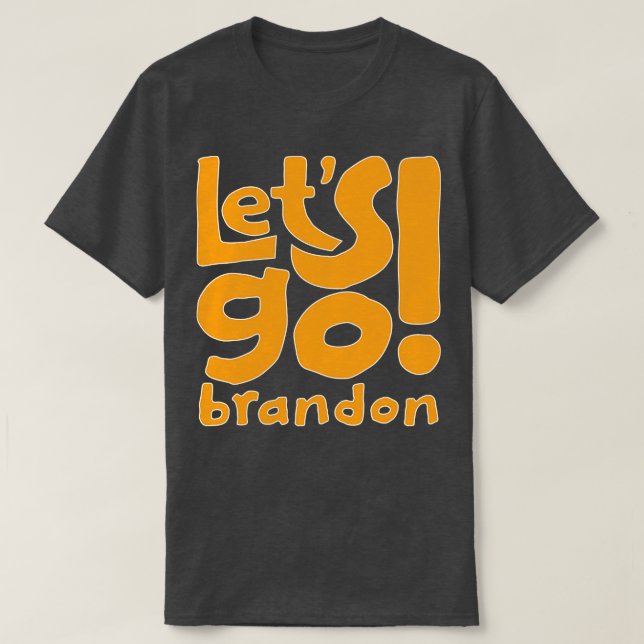 Lets Go Brandon Meme toon Text T-Shirt (Design Front)