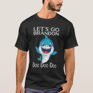 Let's Go Brandon Shark Doo Doo Funny Adult T-Shirt