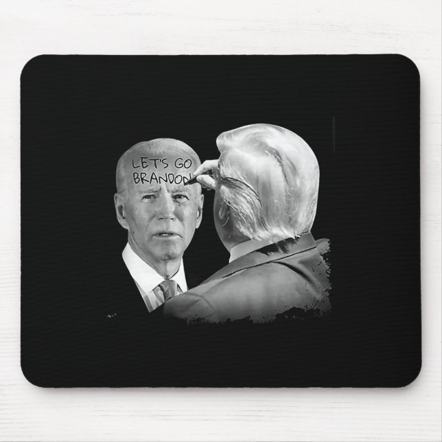 Lets Go Brandon Trump Writes On Bidens Forehead  Mouse Pad (Front)