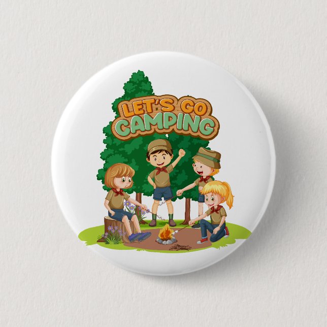 Lets Go Camping  6 Cm Round Badge (Front)