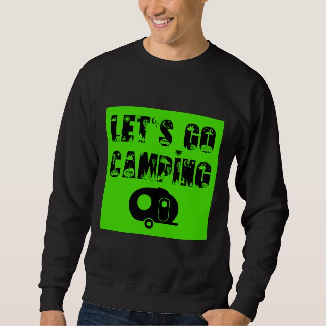 Let's Go Camping - Fiberglass Egg Sweatshirt (Front)