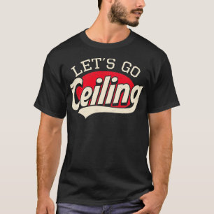 Lets Go Ceiling Funny Halloween Ceiling Fan Costum T-Shirt