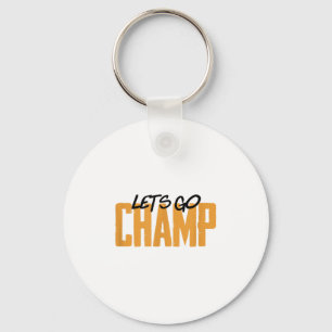 Lets Go Champ' Boxing Motivation  Key Ring
