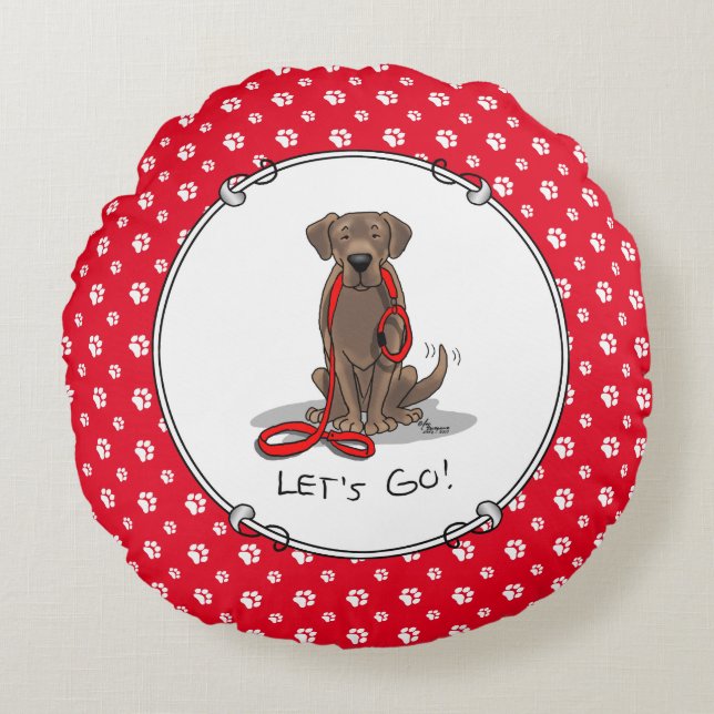Let's Go! Chocolate Lab Labrador Retriever Funny Round Cushion (Front)