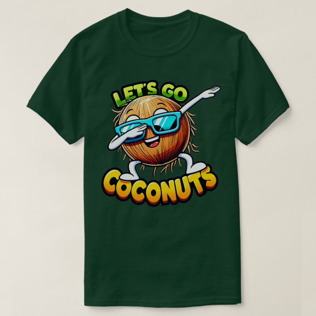 Lets Go Coconuts T-Shirt (Design Front)