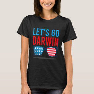 Lets Go Darwin, Funny Sarcastic For Men Women T-Shirt