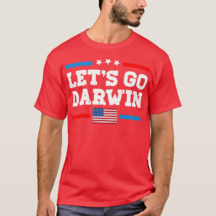 Lets Go Darwin Funny Sarcastic Women Men Vintage U T-Shirt