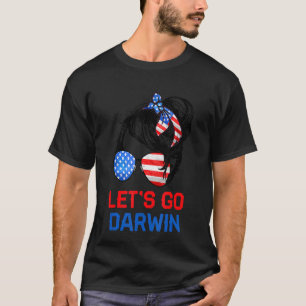 Lets Go Darwin, Let’s Go Darwin Messy Bun America  T-Shirt